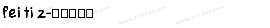 fei ti z字体转换